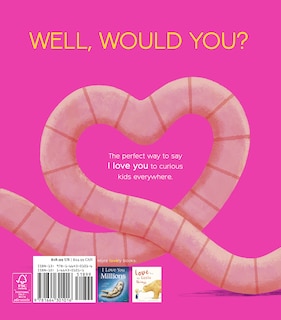 Aper&ccedil;u du contenu_Would You Still Love Me if I Was a Worm?