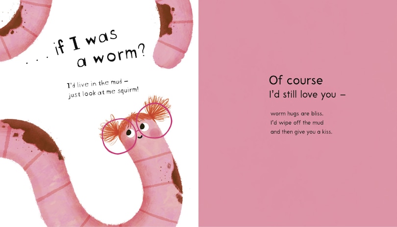 Aper&ccedil;u du contenu 3_Would You Still Love Me if I Was a Worm?