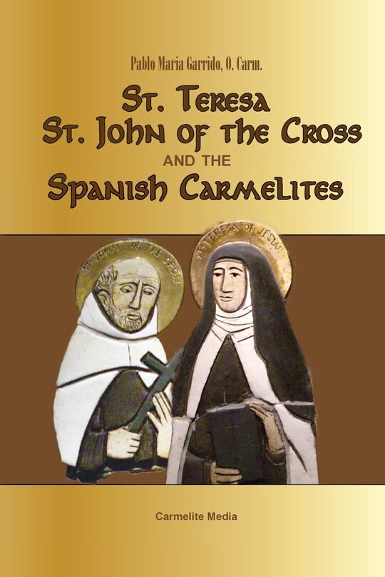 Front cover_St. Teresa, St. John of the Cross and the Spanish Carmelites