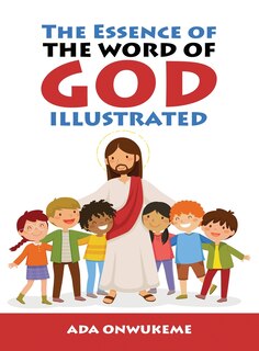 Front cover_The Essence of The Word of God Illustrated.