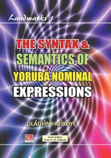 Front cover_The Syntax & Semantics of Yorùbá Nominal Expressions