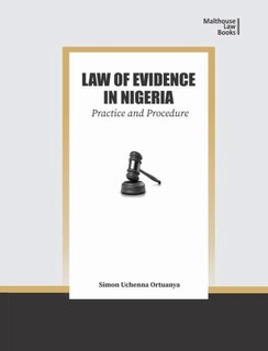 Law of Evidence in Nigeria: Practice and Procedure