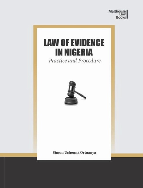 Law of Evidence in Nigeria: Practice and Procedure