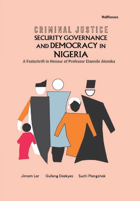 Front cover_Criminal Justice Security Governance and Democracy in Nigeria