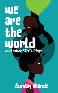 Front cover_We are the World and Other SDGs Plays