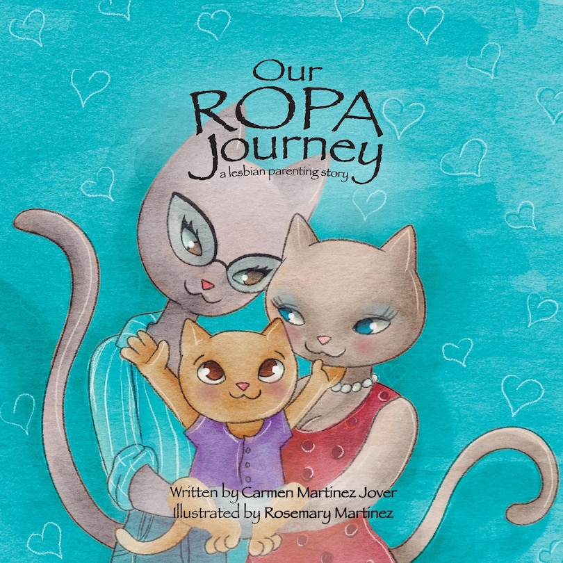Front cover_Our ROPA Journey, a lesbian parenting story