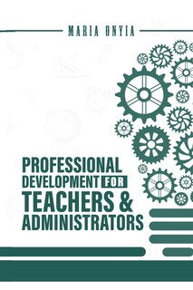Front cover_Professional Development for Teachers and Administrators