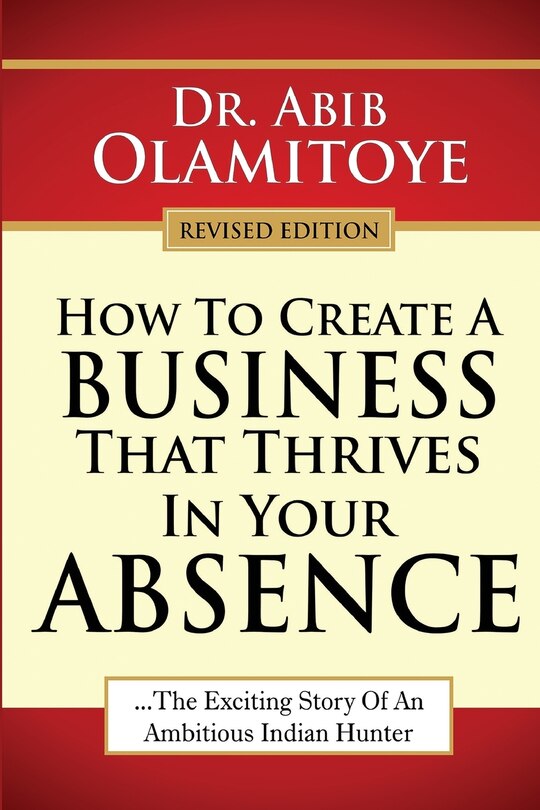 Front cover_How To Create A Business That Thrives In Your Absence