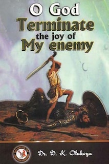 Front cover_O God Terminate the Joy of My Enemy