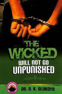 Front cover_The Wicked Will Not Go Unpunished