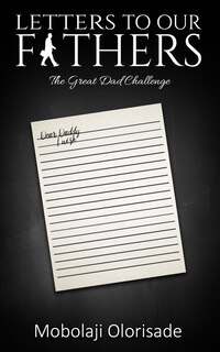 Letters To Our Fathers: The Great Dad Challenge