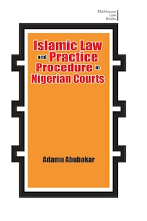 Islamic Law and Practice Procedure in Nigerian Courts