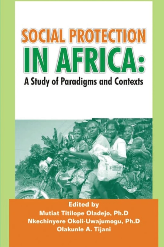 Social Protection In Africa: A Study Of Paradigms And Contexts