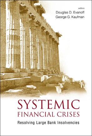 Systemic Financial Crises: Resolving Large Bank Insolvencies