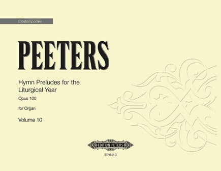 Hymn Preludes for the Liturgical Year Op. 100: The Church, The Holy ministry, Ordination, Installation, Commissioning