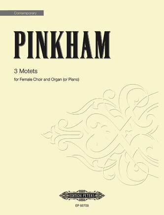 3 Motets: for Female Choir and Organ (Piano) Revised Version from 1975, Choral Octavo