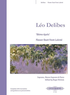 Couverture_Dome epais - Flower Duet from Lakme for Soprano, Mezzo-Soprano and Piano
