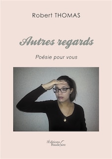 Autres regards: Poésie pour vous