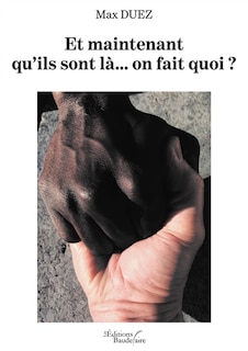 Couverture_Et maintenant qu'ils sont là... on fait quoi ?