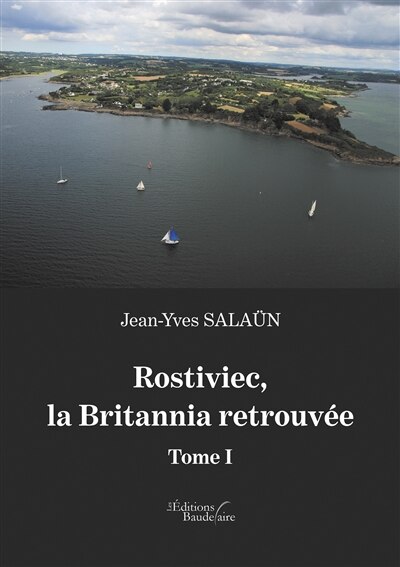 Couverture_Rostiviec, la Britannia retrouvée : Tome I