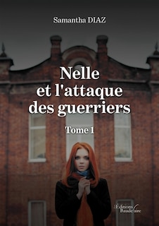 Front cover_Nelle et l'attaque des guerriers : Tome 1