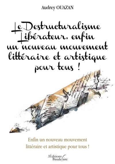 Front cover_Le Destructuralisme Libérateur, enfin un nouveau mouvement littéraire et artistique pour tous !