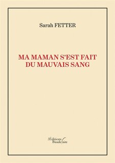 Ma maman s'est fait du mauvais sang