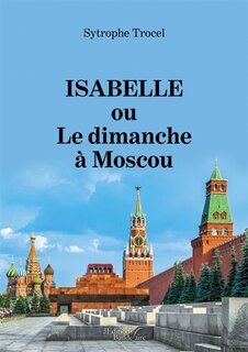 Front cover_Isabelle ou Le dimanche à Moscou