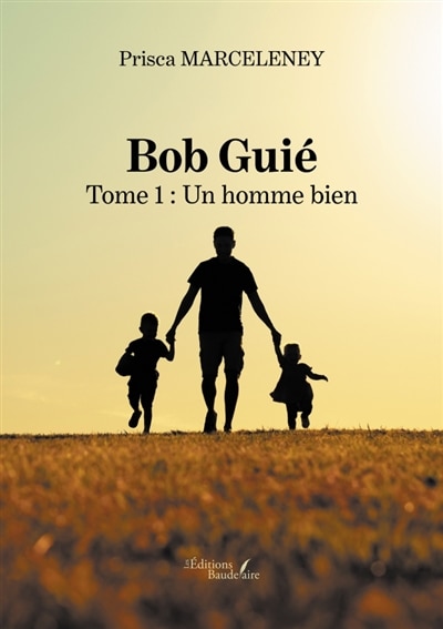 Front cover_Bob Guié - Tome 1 : Un homme bien