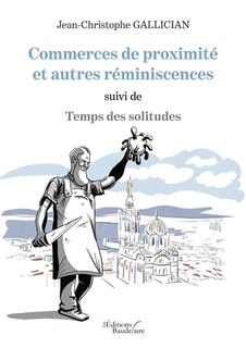 Front cover_Commerces de proximité et autres réminiscences suivi de Temps des solitudes