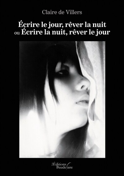 Front cover_Ecrire le jour, rêver la nuit ou Ecrire la nuit, rêver le jour