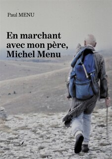 Front cover_En marchant avec mon père, Michel Menu