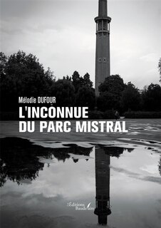 Couverture_L' inconnue du parc Mistral