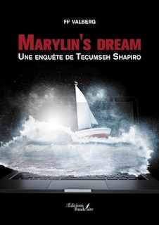 Marylin's dream: Une enquête de Tecumseh Shapiro