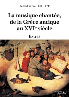 Front cover_La musique chantée, de la Grèce antique au XVIe siècle