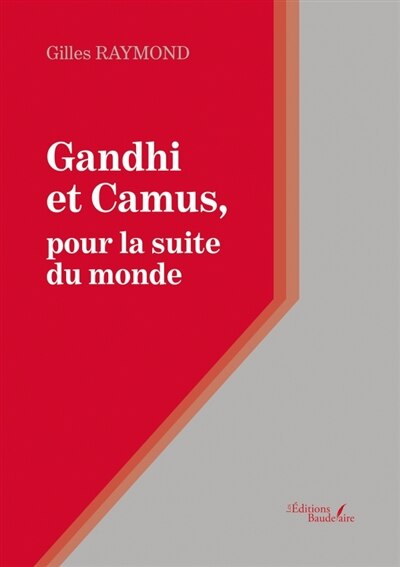 Couverture_Gandhi et Camus, pour la suite du monde