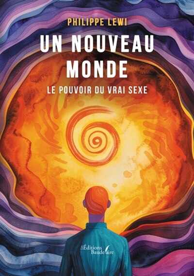 Front cover_Un nouveau monde : Le pouvoir du vrai sexe