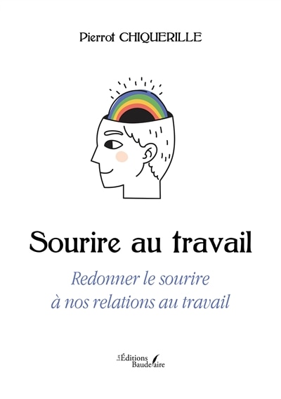 Front cover_Sourire au travail : Redonner le sourire à nos relations au travail