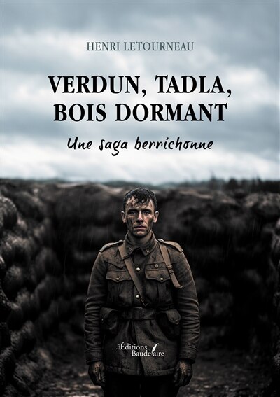 Couverture_Verdun, Tadla, Bois dormant : Une saga berrichonne