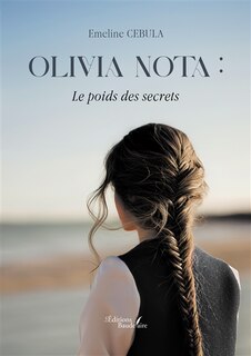 Couverture_Olivia Nota : Le poids des secrets