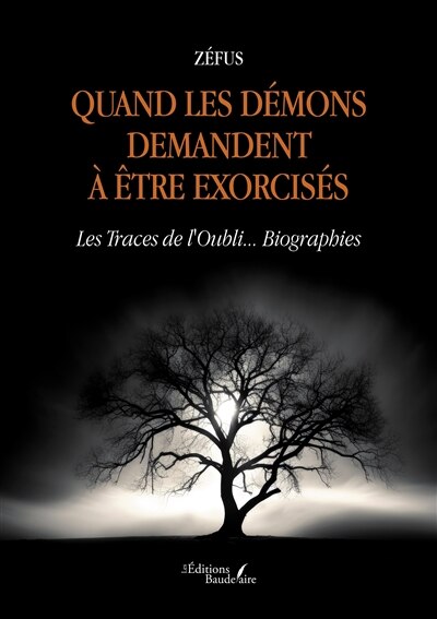 Couverture_Quand les démons demandent à être exorcisés : Les Traces de l'Oubli... Biographies