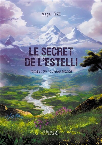 Front cover_Le secret de l'Estelli : Tome 1 : Un nouveau Monde