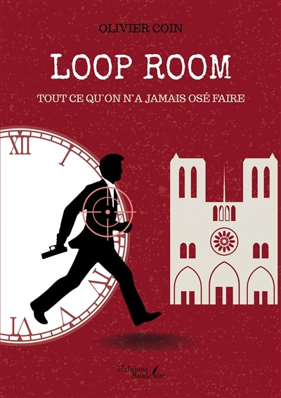 Front cover_Loop Room : Tout ce qu'on n'a jamais os&eacute; faire