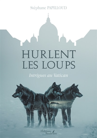 Front cover_Hurlent les loups : Intrigues au Vatican