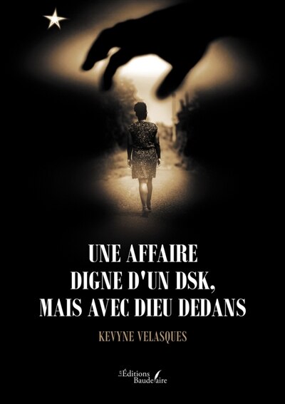 Couverture_Une affaire digne d'un DSK, mais avec Dieu dedans