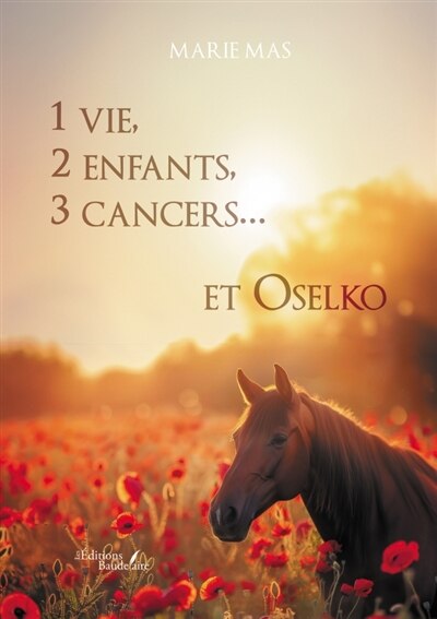 Front cover_1 vie, 2 enfants, 3 cancers... et Oselko