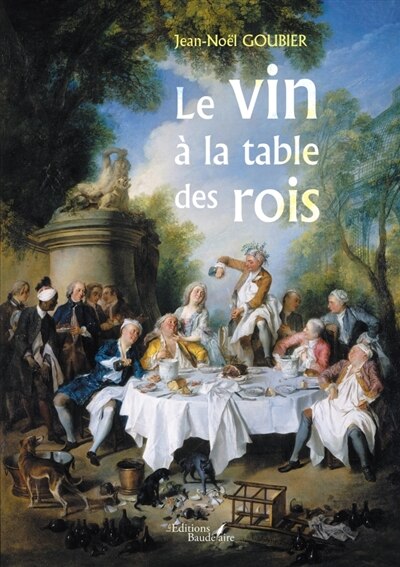 Le vin à la table des rois