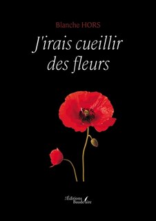Couverture_J'irais cueillir des fleurs