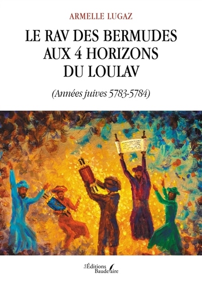 Front cover_Le rav des Bermudes aux 4 horizons du loulav : (Années juives 5783-5784)