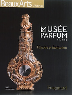 Front cover_Musée du parfum, Paris : histoire et fabrication